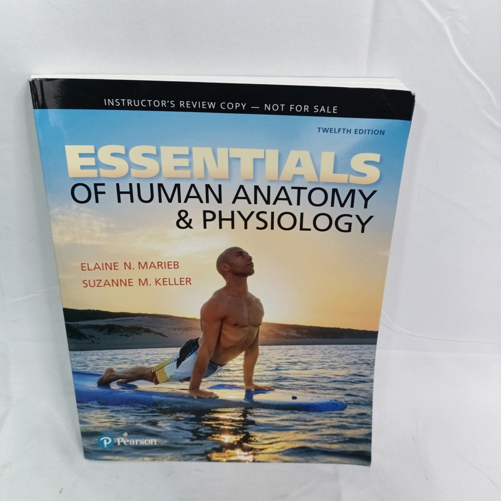 Essentials of Human Anatomy & Physiology 12th Edition Marieb Keller Pearson